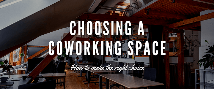 What to Look for in a Coworking Space. 8 Things to Consider to Make the Right Choice
