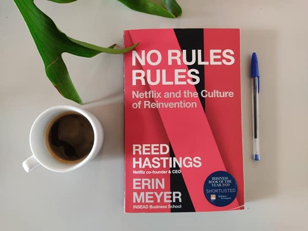 No Rules Rules. Netflix and the Culture of Reinvention. By Reed Hastings