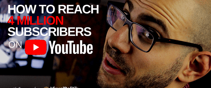 How to Reach 4 Million Subscribers on YouTube. With Fonseca from VisualPolitik